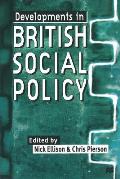 Developments In British Social Policy