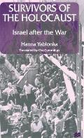 Survivors of the Holocaust: Israel After the War