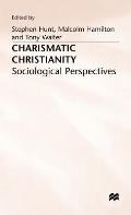 Charismatic Christianity: Sociological Perspectives