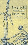 The Anglo-Swedish Alliance Against Napoleonic France