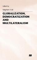 Globalization, Democratization and Multilateralism