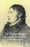 S.T. Coleridge: Interviews and Recollections