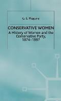Conservative Women: A History of Women and the Conservative Party, 1874-1997