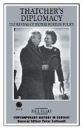 Thatcher's Diplomacy: The Revival of British Foreign Policy