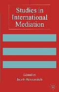 Studies in International Mediation: Essays in Honor of Jeffrey Z. Rubin