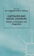 Capitalism and Social Cohesion: Essays on Exclusion and Integration