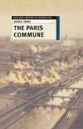The Paris Commune: French Politics, Culture, and Society at the Crossroads of the Revolutionary Tradition and Revolutionary Socialism