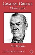 Graham Greene: A Literary Life