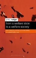 From a Welfare State to a Welfare Society: The Changing Context of Social Policy in a Postmodern Era