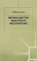 Britain and the Maastricht Negotiations