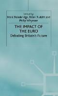 The Impact of the Euro: Debating Britain's Future