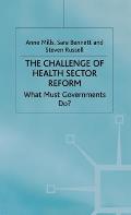 The Challenge of Health Sector Reform: What Must Governments Do?