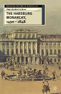 The Habsburg Monarchy 1490-1848: Attributes of Empire