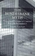 The Bundesbank Myth: Towards a Critique of Central Bank Independence
