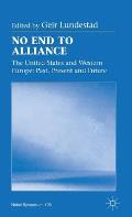 No End to Alliance: The United States and Western Europe: Past, Present and Future