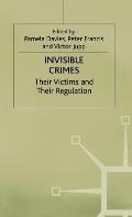 Invisible Crimes: Their Victims and Their Regulation