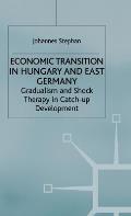 Economic Transition in Hungary and East Germany: Gradualism, Shock Therapy and Catch-Up Development