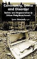 Community, Crime and Disorder: Safety and Regeneration in Urban Neighbourhoods