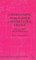 Understanding World Order and Structural Change: Poverty, Conflict and the Global Arena