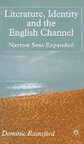 Literature, Identity and the English Channel: Narrow Seas Expanded
