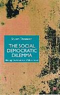 The Social Democratic Dilemma: Ideology, Governance and Globalization