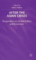 After the Asian Crisis: Perspectives on Global Politics and Economics