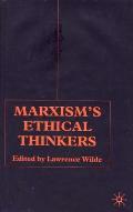 Marxism's Ethical Thinkers
