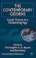 The Contemporary Giddens: Social Theory in a Globalizing Age