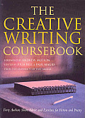 Creative Writing Coursebook Forty Writers Share Advice & Exercises for Poetry & Prose