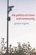 The Politics of Crime and Community