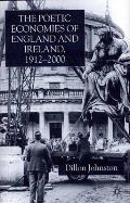 The Poetic Economists of England and Ireland 1912-2000