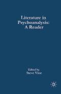Literature in Psychoanalysis: A Reader