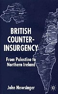 British Counterinsurgency: From Palestine to Northern Ireland