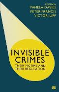 Invisible Crimes: Their Victims and Their Regulation