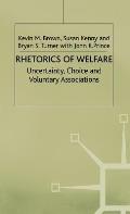 Rhetorics of Welfare: Uncertainty, Choice and Voluntary Associations