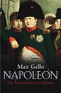 Napoleon 4: the Eternal Man of ST. Helena