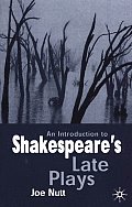 Introduction to Shakespeares Late Plays