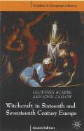 Witchcraft and Magic in Sixteenth- And Seventeenth-Century Europe