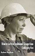 Women in Non-Traditional Occupations: Challenging Men