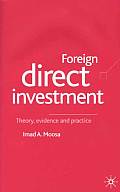 Foreign Direct Investment: Theory, Evidence and Practice