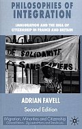 Philosophies of Integration: Immigration and the Idea of Citizenship in France and Britain