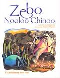Zebo Nooloo Chinoo A Caribbean Folk Tale