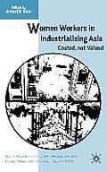 Women Workers in Industrialising Asia: Costed, Not Valued
