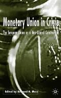 Monetary Union in Crisis: The European Union as a Neo-Liberal Construction