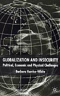 Globalization and Insecurity: Political, Economic and Physical Challenges