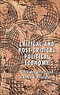 Critical and Post-Critical Political Economy