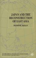 Japan and the Reconstruction of East Asia