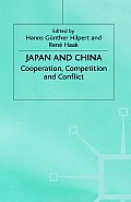 Japan and China: Cooperation, Competition and Conflict