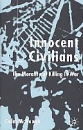 Innocent Civilians: The Morality of Killing in War