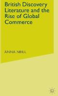 British Discovery Literature and the Rise of Global Commerce